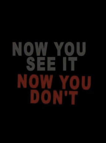 Now You See It, Now You Don't