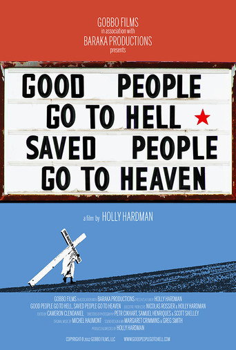 Good People Go to Hell, Saved People Go to Heaven