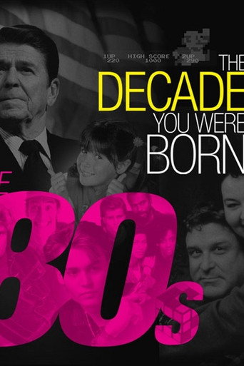 The Decade You Were Born: The 1980's