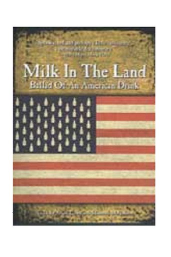 Milk in the Land: Ballad of an American Drink