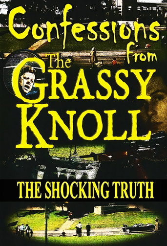 Confessions from the Grassy Knoll: The Shocking Truth