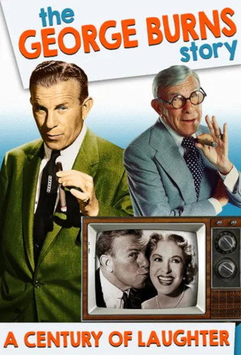 The George Burns Story, A Century of Laughter