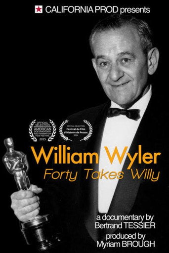 William Wyler, Willie Forty Takes