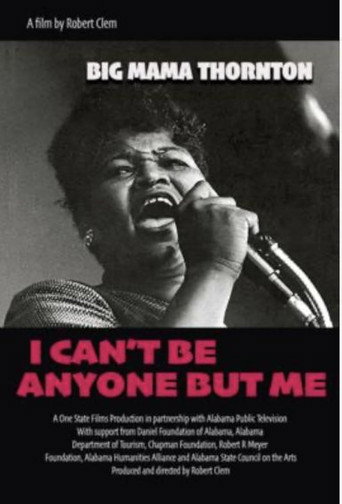 Big Mama Thornton: I Can't Be Anyone But Me