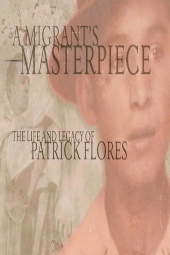A Migrant's Masterpiece the Life and Legacy of Patrick Flores
